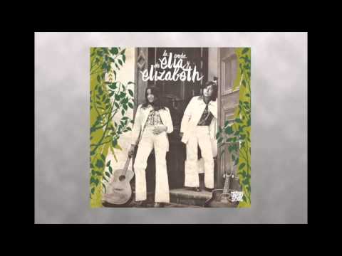 Elia y Elizabeth — Elia y Elizabeth - La onda de Elia y Elizabeth (Full Album / Álbum completo)