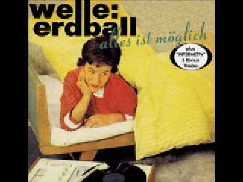 Welle: Erdball — Alles ist möglich!