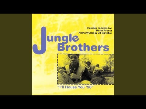 Jungle Brothers — I'll House You '98 (Anthony Acid & DJ Skribble Vocal Club Mix)