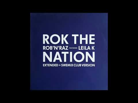 Rob 'N' Raz — Rob 'N' Raz Featuring Leila K – Rok The Nation (Swemix Club Version)