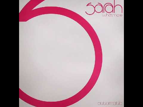 Sarah Whatmore — Sarah Whatmore ‎– Automatic (Robbie Rivera Sexy Vocal Mix)