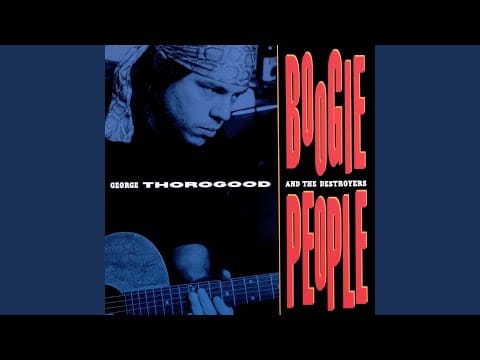 George Thorogood & The Destroyers — Long Distance Lover