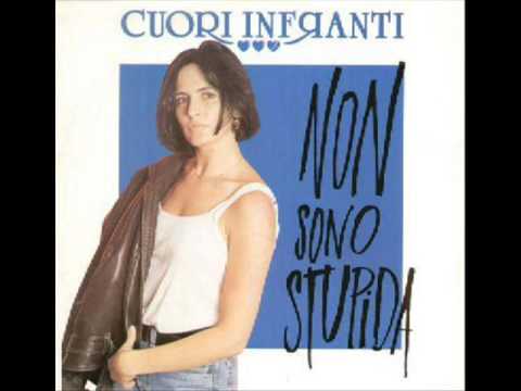 Cuori Infranti — CUORI INFRANTI - Non Sono Stupida (1989)