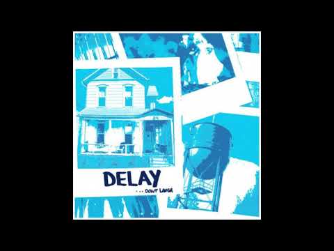 Delay (5) — Delay - Don't Laugh [Full Album]