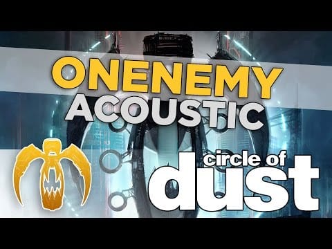 Circle of Dust — Circle of Dust - Onenemy (Acoustic)