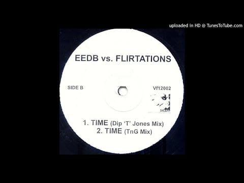 The Flirtations — EEDB vs Flirtations - Time (Dip T Jones Mix) [re-up / full] *UKG / 4x4 / Niche*