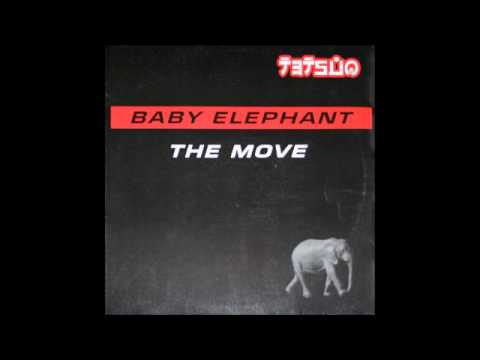 Baby Elephant — Baby elephant - the move (remoove mix)