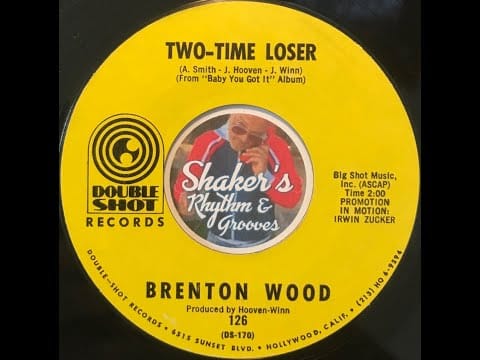 Brenton Wood — Brenton Wood • Two-Time Loser • from 1968 on DOUBLE SHOT #126