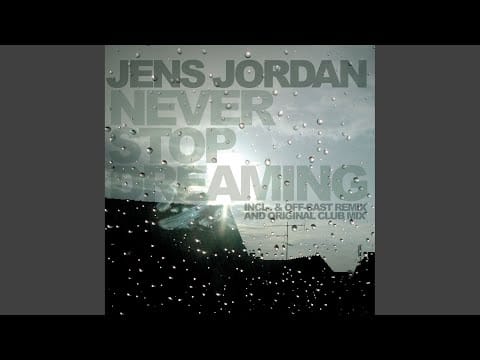 Jens Jordan — Never Stop Dreaming (Original Club Mix)
