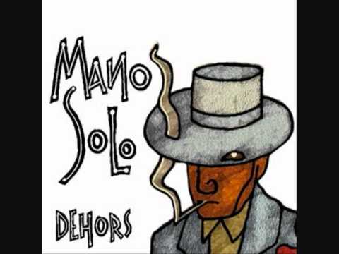 Mano Solo — Mano Solo - Dehors - Je taille ma route.wmv