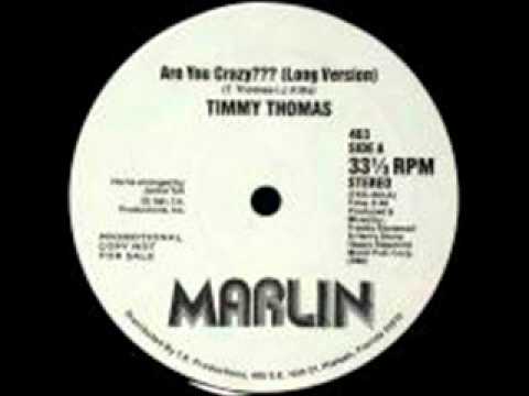 Timmy Thomas — Are you crazy   Timmy Thomas