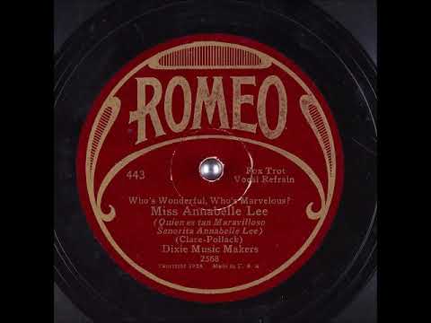 Bob Haring & His Orchestra — Who's Wonderful, Who's Marvelous? Miss Annabelle Lee  ~ Dixie Music Makers (1927)