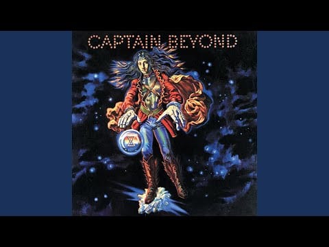 Captain Beyond — Raging River Of Fear