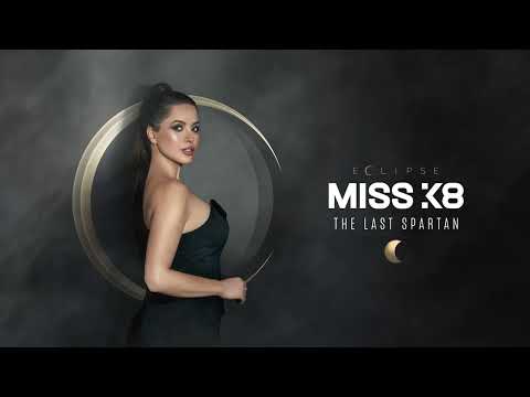 Miss K8 — Miss K8 - The Last Spartan