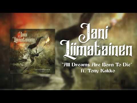 Jani Liimatainen — Jani Liimatainen - "All Dreams Are Born To Die" ft. Tony Kakko (Sonata Arctica) - Official Audio