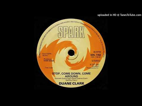 Duane Clark — Duane Clark - Stop, Come Down, Come Around (1977)