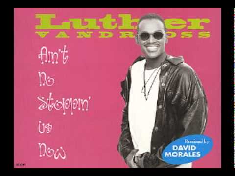 Luther Vandross — Luther Vandross - Ain't No Stoppin' Us Now (Dead Zone)