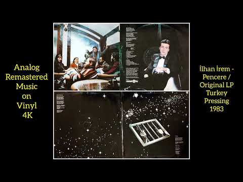 İlhan İrem — İlhan İrem / Melih Kibar Orkestrasyon - Pencere (Original LP Analog Remastered 1983) 1080P
