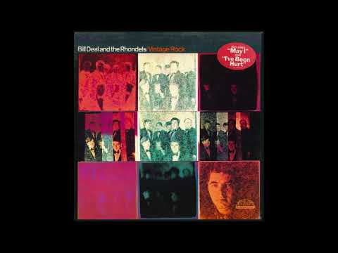 Bill Deal & The Rondells — Bill Deal & The Rhondels – “May I” (Heritage) 1969