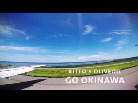 Olive Oil — RITTO×OLIVEOIL「GO OKINAWA」