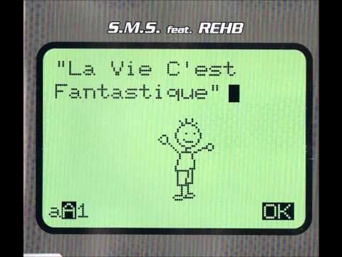 S.M.S. — 03. S.M.S. feat. Rehb - La Vie C'est Fantastique (Alternative Mix)