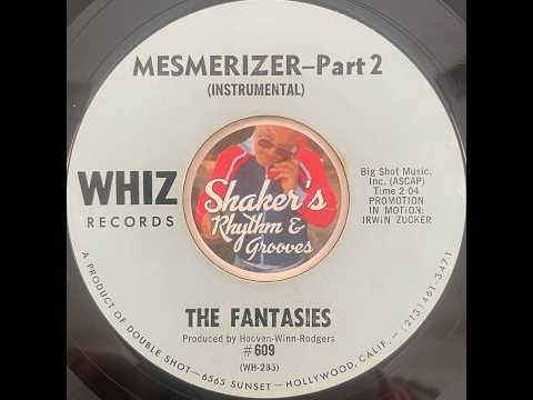 The Fantasies — The Fantasies • Mesmerizer Part 2 (Instrumental) on WHIZ #609