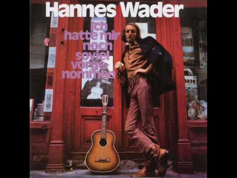 Hannes Wader — Hannes Wader - Hör auf, Mädchen