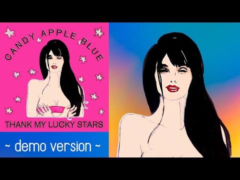 Candy Apple Blue — Candy Apple Blue - Thank My Lucky Stars (demo version)