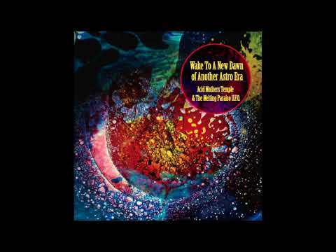 Acid Mothers Temple & The Melting Paraiso UFO — Acid Mothers Temple & The Melting Paraiso U.F.O. - Nebulous Hyper Meditation