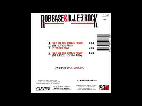 Rob Base & DJ E-Z Rock — Rob Base & DJ E-Z Rock - Get On The Dance Floor (E-Z Rockin' Bonus Beats)