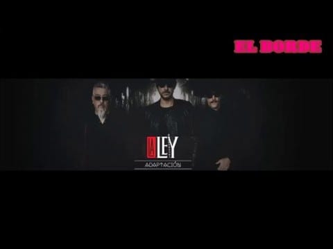 La Ley — La Ley - El Borde / Amar para Deshacer / Tú No (Adaptación)