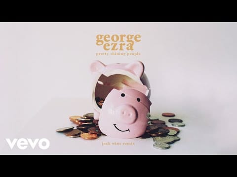 George Ezra — Pretty Shining People (Jack Wins Remix)