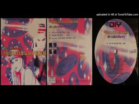 The Soundlovers — The Soundlovers ‎– We Wanna Party (Eh-Eh! Oh-Oh! Mix ‎– 2002)