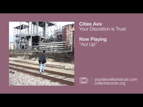 Cities Aviv — Cities Aviv - "Act Up" (Official)