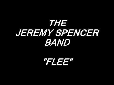 The Jeremy Spencer Band — Fleetwood Mac JEREMY SPENCER - Flee (Audio w/ Lyrics)