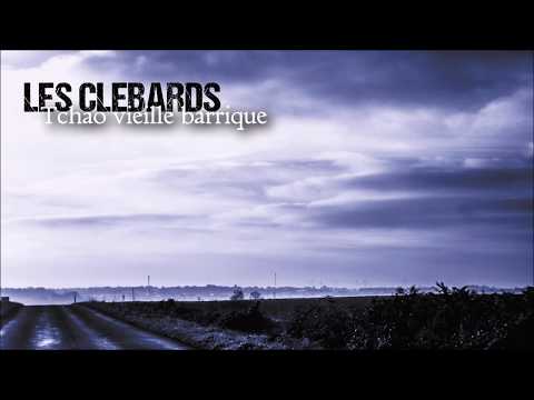 Les Clebards — Les Clébards - Tchao vieille barrique