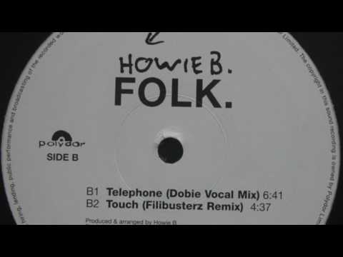 Howie B. — Howie B - Telephone (Dobie Vocal Mix)
