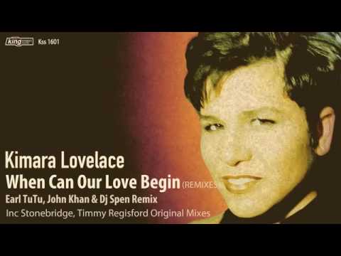 Kimara Lovelace — Kimara Lovelace - When Can Our love Begin (Earl TuTu, John Khan & DJ Spen Remix)
