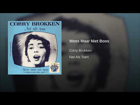 Corry Brokken — Corry Brokken - Wees Maar Niet Boos.
