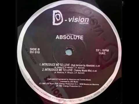Absolute (2) — Absolute - Introduce Me To Love (Tommy Musto Mix)