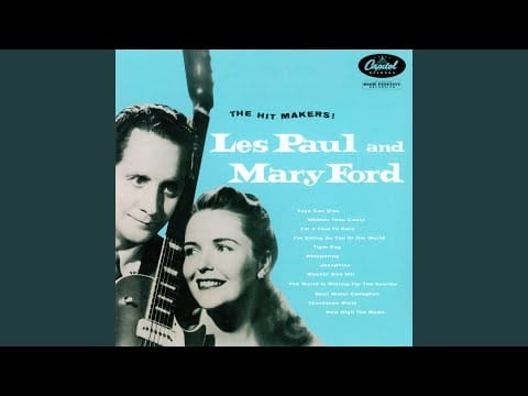 Les Paul & Mary Ford — I'm A Fool To Care