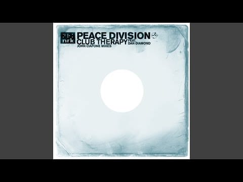 Peace Division — Club Therapy (John Ciafone Dub Mix)