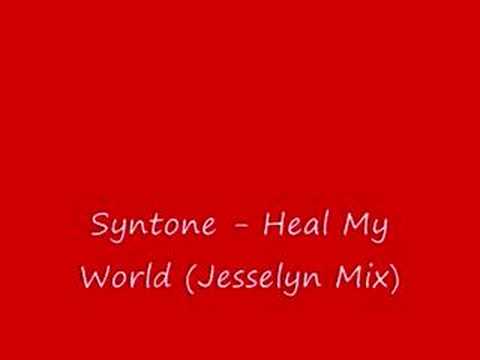 Syntone — Syntone - Heal My World (Jesselyn Remix)