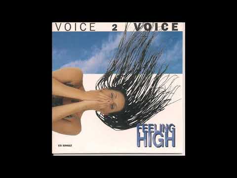 Voice 2 Voice — Voice 2 Voice - Feeling High (Stronger Radio‏ Version)