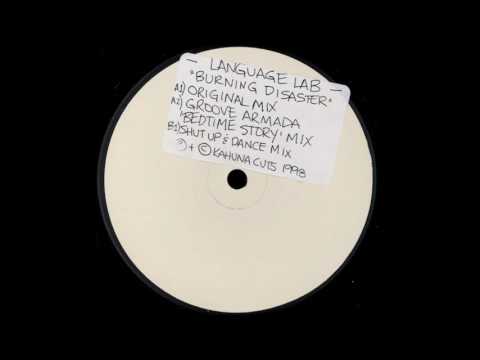 Language Lab — Language Lab - Burning Disaster (Groove Armada Bedtime Story Mix)