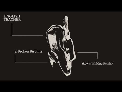 English Teacher — Broken Biscuits Lewis Whiting Remix
