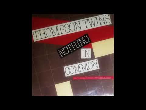 Thompson Twins — THOMPSON TWINS - NOTHING IN COMMON (STREET MIX -VOCAL & INSTRUMENTAL) - SIDE B - B-2 - 1986