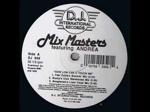 Mix Masters — Mix Masters - How Low Can U Touch Me? (Fast Eddie's Boomin')