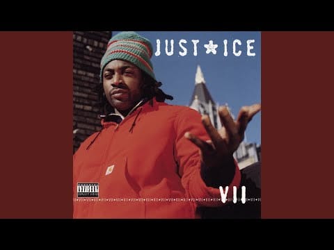 Just-Ice — Have You Ever