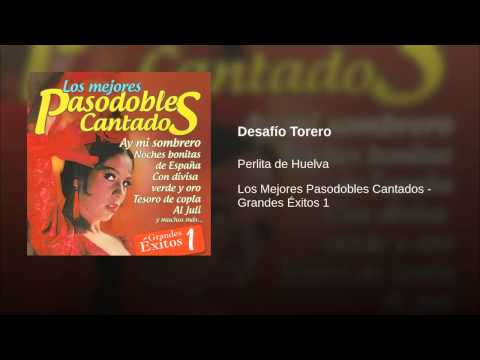 Perlita De Huelva — Perlita de Huelva - Desafío Torero (Musica)